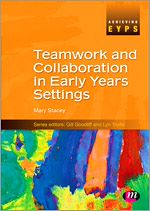 Télécharger le livre :  Teamwork and Collaboration in Early Years Settings
