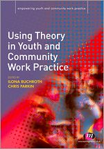 Télécharger le livre :  Using Theory in Youth and Community Work Practice