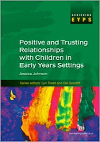 Téléchargez le livre :  Positive and Trusting Relationships with Children in Early Years Settings