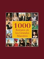 Télécharger le livre :  1000 Retratos de los Grandes Maestros