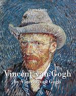 Télécharger le livre :  Vincent van Gogh by Vincent van Gogh - Volume 1