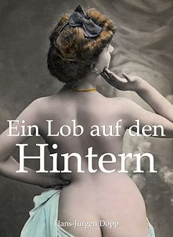 Télécharger le livre :  Ein Lob auf den Hintern
