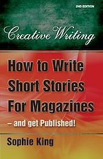 Télécharger le livre :  How to Write Short Stories for Magazine - and get published! (2nd edition)