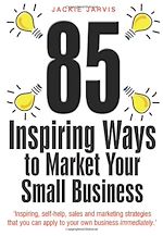 Télécharger le livre :  85 Inspiring Ways to Market Your Small Business, 2nd Edition