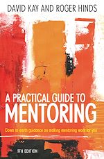 Télécharger le livre :  A Practical Guide To Mentoring 5e