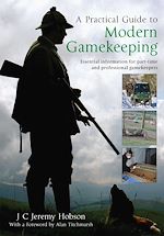 Download this eBook A Practical Guide To Modern Gamekeeping