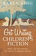 Télécharger le livre :  Get Writing Children's Fiction