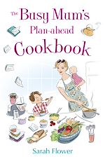 Télécharger le livre :  The Busy Mum's Plan-ahead Cookbook