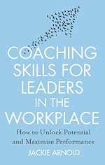 Télécharger le livre :  Coaching Skills for Leaders in the Workplace, Revised Edition