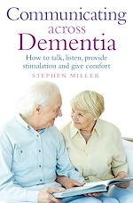 Télécharger le livre :  Communicating Across Dementia