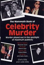 Download this eBook The Mammoth Book of Celebrity Murders