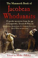 Download this eBook The Mammoth Book of Jacobean Whodunnits