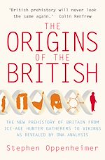 Télécharger le livre :  The Origins of the British: The New Prehistory of Britain