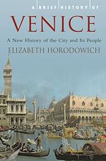 Télécharger le livre :  A Brief History of Venice