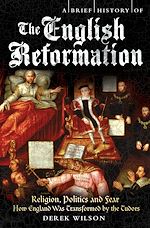 Télécharger le livre :  A Brief History of the English Reformation