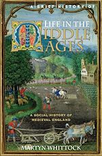 Télécharger le livre :  A Brief History of Life in the Middle Ages