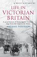 Télécharger le livre :  A Brief History of Life in Victorian Britain