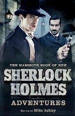 Download this eBook The Mammoth Book of New Sherlock Holmes Adventures