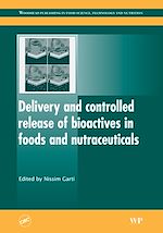 Télécharger le livre :  Delivery and Controlled Release of Bioactives in Foods and Nutraceuticals