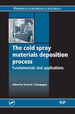 Télécharger le livre :  The Cold Spray Materials Deposition Process