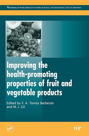 Téléchargez le livre :  Improving the Health-Promoting Properties of Fruit and Vegetable Products