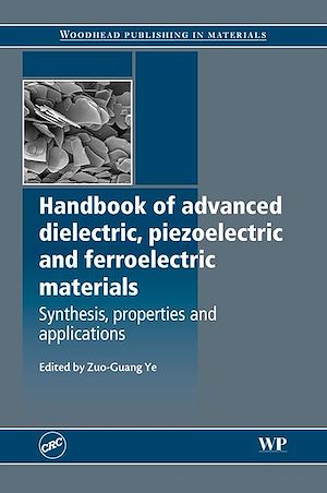 Téléchargez le livre :  Handbook of Advanced Dielectric, Piezoelectric and Ferroelectric Materials