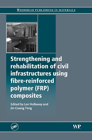 Téléchargez le livre :  Strengthening and Rehabilitation of Civil Infrastructures Using Fibre-Reinforced Polymer (FRP) Composites