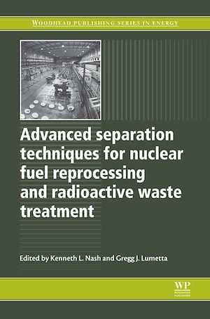 Téléchargez le livre :  Advanced Separation Techniques for Nuclear Fuel Reprocessing and Radioactive Waste Treatment