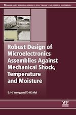 Télécharger le livre :  Robust Design of Microelectronics Assemblies Against Mechanical Shock, Temperature and Moisture
