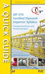 Télécharger le livre :  A Quick Guide to API 570 Certified Pipework Inspector Syllabus