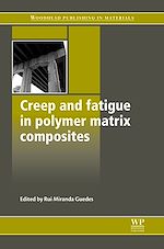 Télécharger le livre :  Creep and Fatigue in Polymer Matrix Composites