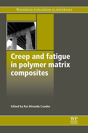 Téléchargez le livre :  Creep and Fatigue in Polymer Matrix Composites