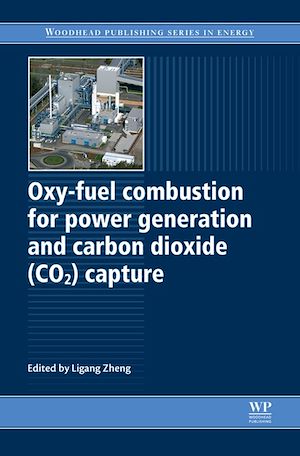 Téléchargez le livre :  Oxy-Fuel Combustion for Power Generation and Carbon Dioxide (CO2) Capture