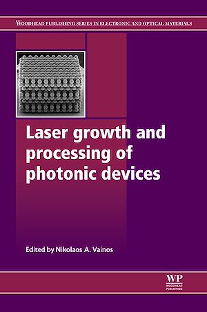 Téléchargez le livre :  Laser Growth and Processing of Photonic Devices