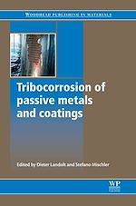 Télécharger le livre :  Tribocorrosion of Passive Metals and Coatings