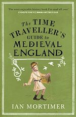 Télécharger le livre :  The Time Traveller's Guide to Medieval England