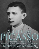Télécharger le livre :  A Life Of Picasso Volume I