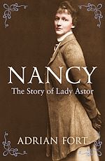 Télécharger le livre :  Nancy: The Story of Lady Astor
