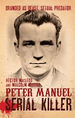 Download this eBook Peter Manuel, Serial Killer