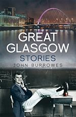 Télécharger le livre :  Great Glasgow Stories