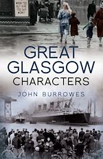 Télécharger le livre :  Great Glasgow Characters