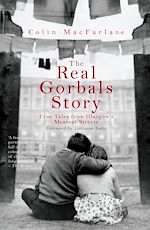 Télécharger le livre :  The Real Gorbals Story