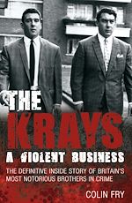 Download this eBook The Krays: A Violent Business