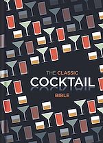 Télécharger le livre :  The Classic Cocktail Bible