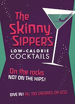Télécharger le livre :  Skinny Sipper's Low-calorie Cocktails