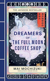 Download this ebook Dreamers of the Full Moon Coffee Shop
