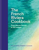 Download this eBook The French Riviera Cookbook