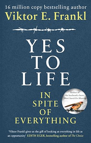 Téléchargez le livre :  Yes To Life In Spite of Everything