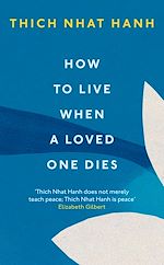Télécharger le livre :  How To Live When A Loved One Dies