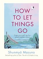 Télécharger le livre :  How to Let Things Go